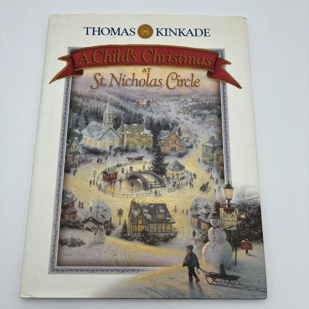 Thomas Kinkade A Childs Christmas at St Nicholas Circle Hardcover Book 1999